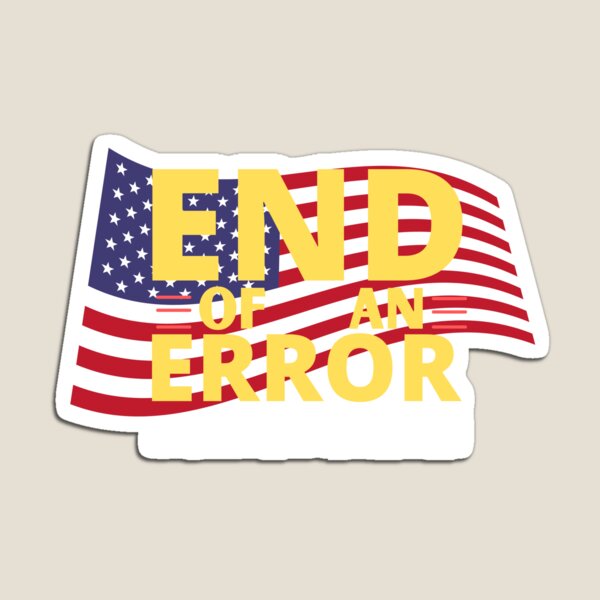 Item preview, THE END OF AN ERROR January 20,2021 designed and sold by Dioryy.
