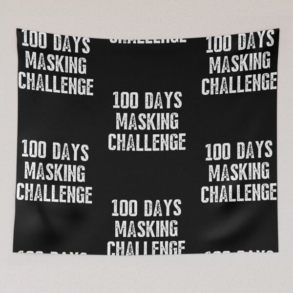 Item preview, 100 Days Masking Challenge Accepted designed and sold by IntegrityDesign.