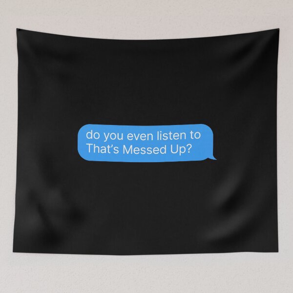 Item preview, That's Messed Up - Podcast designed and sold by thehonestjoe.