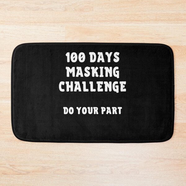 Item preview, 100 Days Masking Challenge Accepted designed and sold by IntegrityDesign.