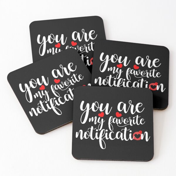 Item preview, You Are My Favorite Notification designed and sold by timiart.