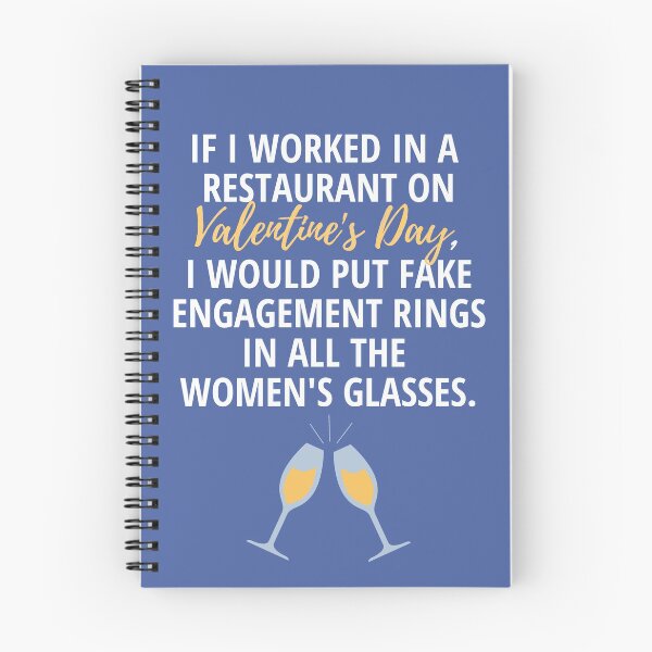 Item preview, If I Worked In a Restaurant on Valentine's Day I Would Put Fake Engagement Rings in All the Women's Glasses designed and sold by CurbsideDeli.