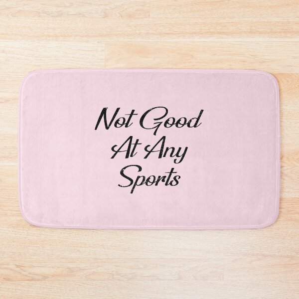 Item preview, Not Good At Any Sports - I Am Not Good At Any Sports designed and sold by Ristinga.