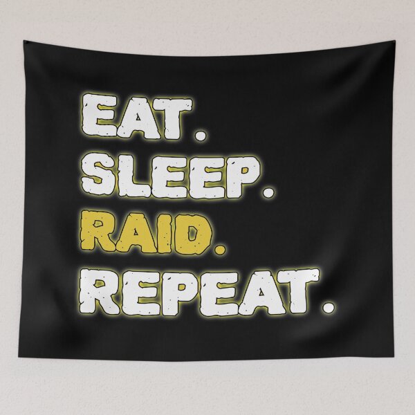 Item preview, Eat Sleep Raid Repeat designed and sold by ZenCloak.