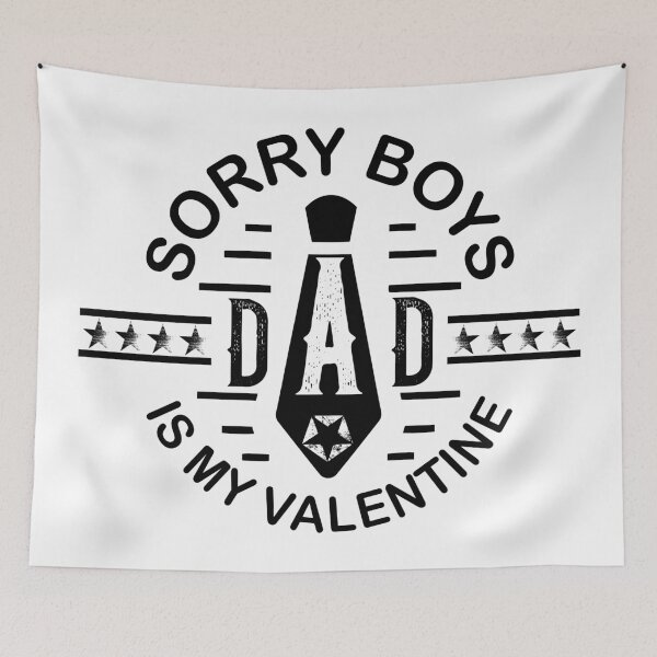 Item preview, Sorry boys dad is my valentine designed and sold by Achily.