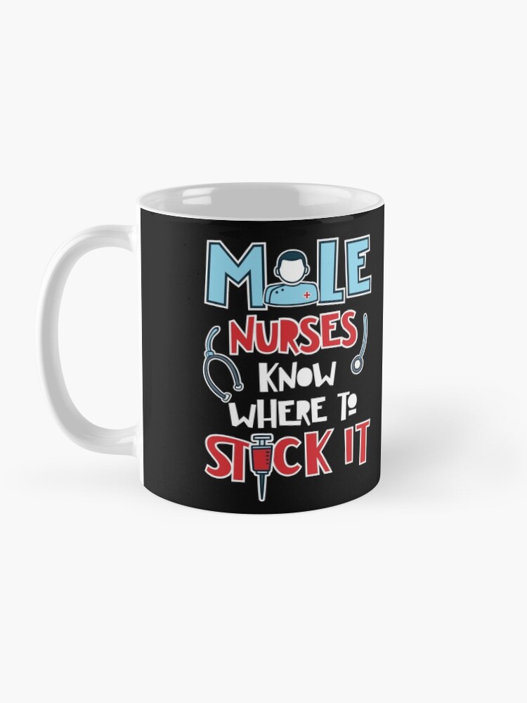 Male Nurses Know Where To Stick It - A Funny Male Nurse/Murse | Nurse  Quotes | Nurse Puns | Nurse Memes | Nurse Gifts