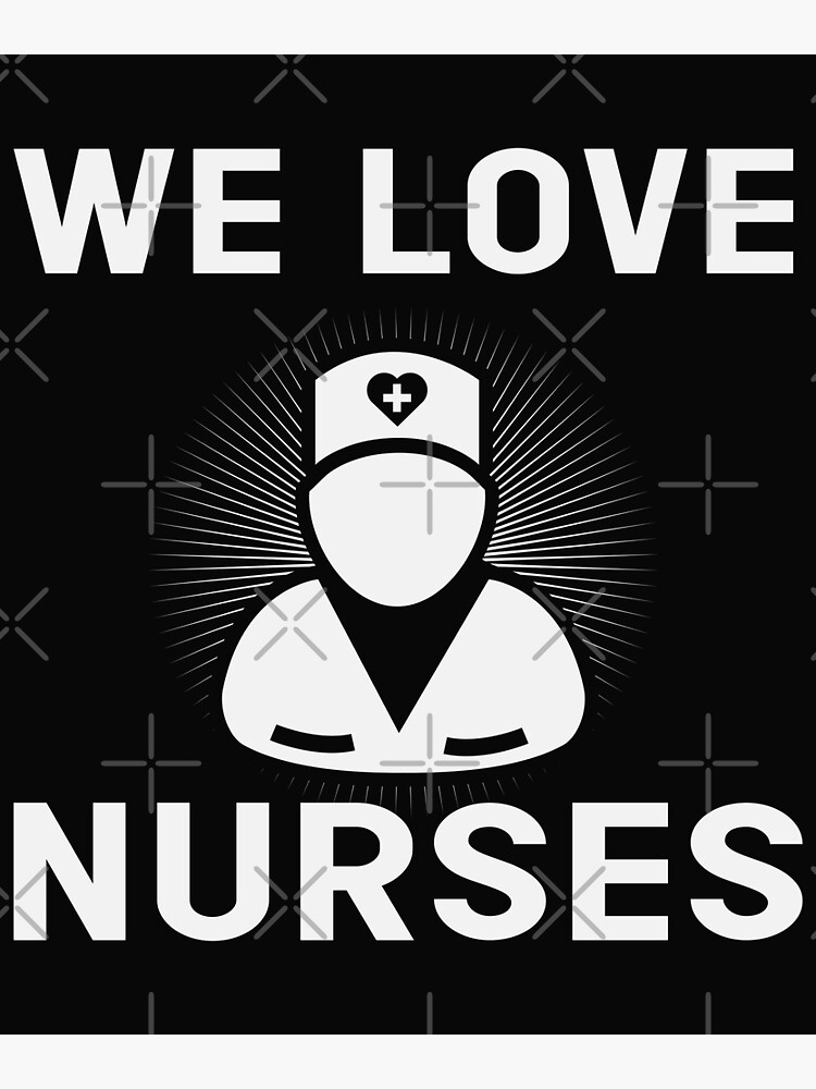 We Love Nurses