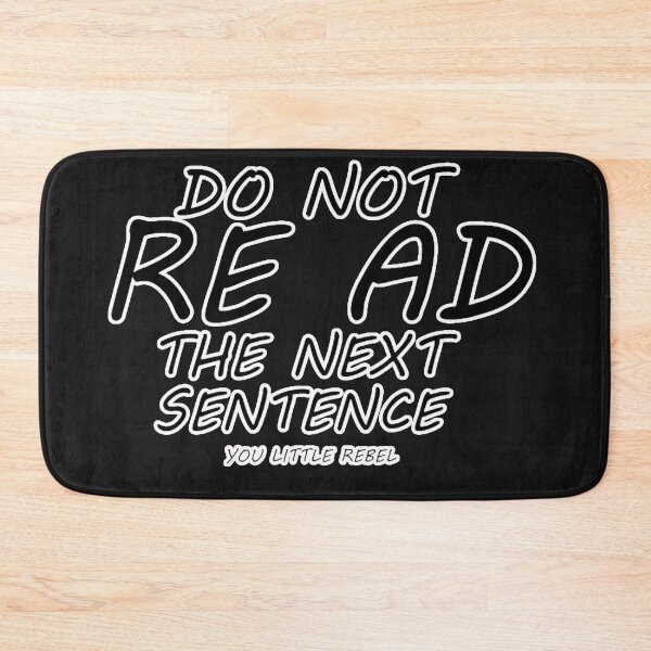 Item preview,  do not read the next sentence,you little rebel, designed and sold by najwamaya38.
