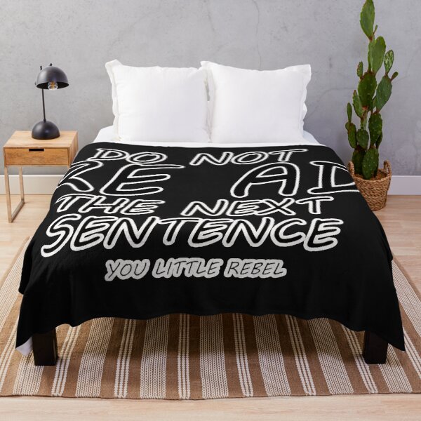 Item preview,  do not read the next sentence,you little rebel, designed and sold by najwamaya38.