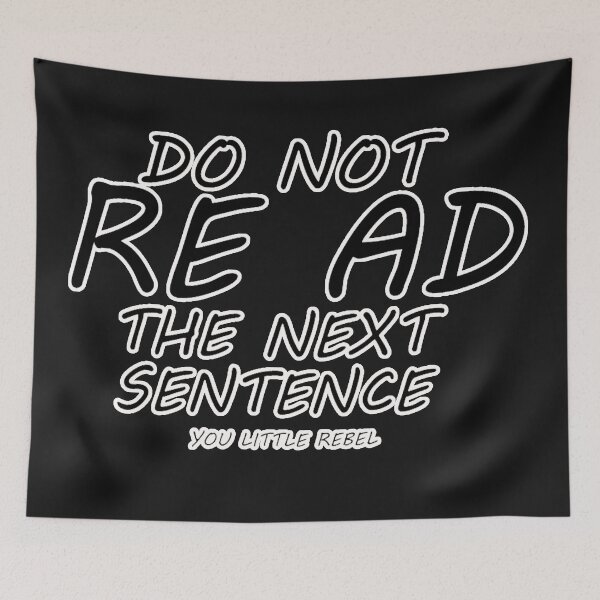 Item preview,  do not read the next sentence,you little rebel, designed and sold by najwamaya38.