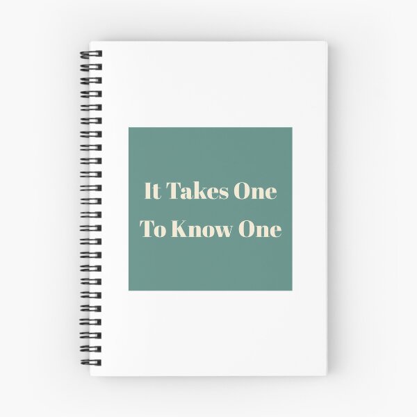 Item preview, It Takes One to Know One designed and sold by WaggishDesign.