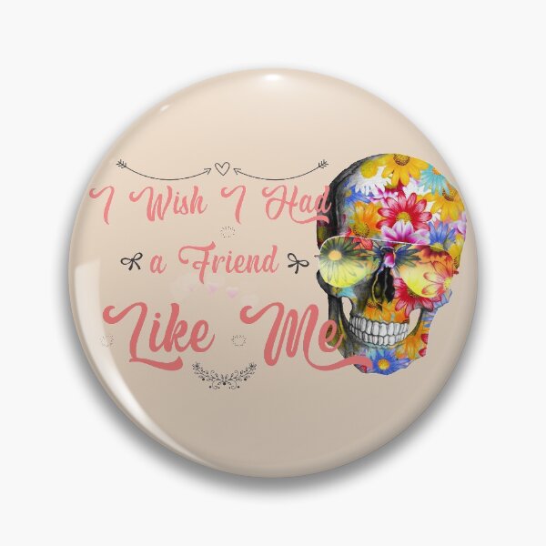 Item preview,  I Wish I Had A Friend Like Me designed and sold by Gothic Fantasy.