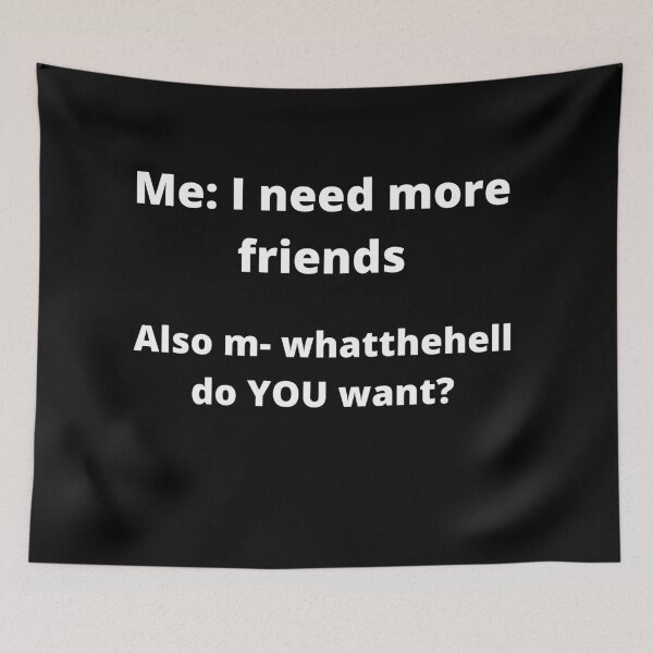 Item preview, I need more friends also me designed and sold by Johan Liebert.