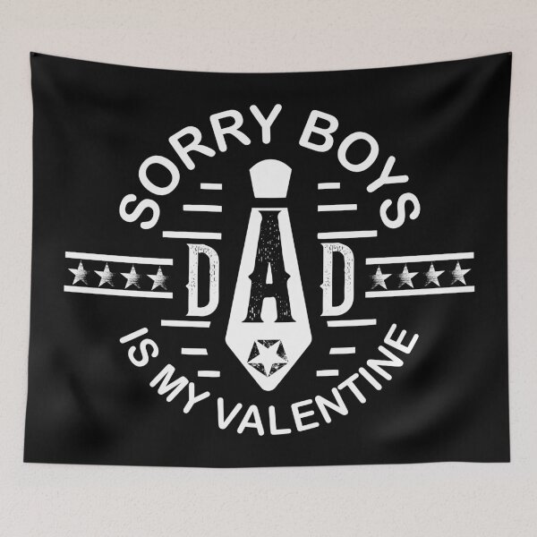 Item preview, Sorry boys dad is my valentine #2 designed and sold by Achily.