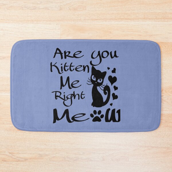 Item preview, Cute are you kitten me right meow shirt's, cute are you kitten me right meow phone cases, cute are you kitten me right meow mug, cute kitten art dress , cut kitten art masks  designed and sold by Poussyarts.