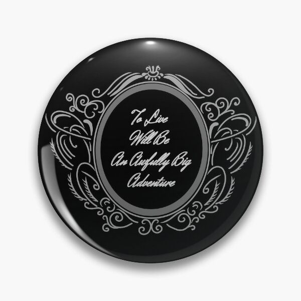 Item preview, To Live Will Be An Awfully Big Adventure designed and sold by bittes.