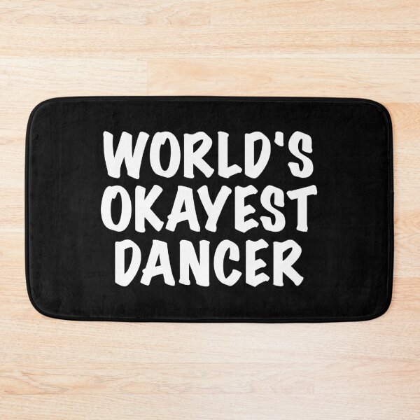 Artikelvorschau, WORLD'S OKAYEST DANCER entworfen und verkauft von Montrepeneuer.