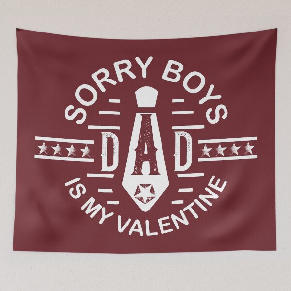 Item preview, Sorry boys dad is my valentine #4 designed and sold by Achily.