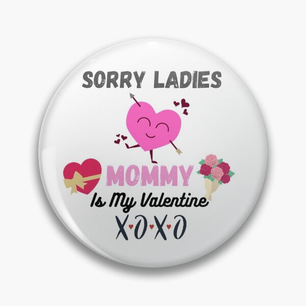Item preview, Sorry ladies mommy is my valentine designed and sold by Cmasn93.