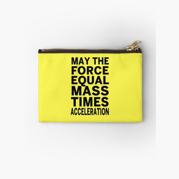 Item preview, May The Force Equal The Mass Times Acceleration designed and sold by TheDisorg.