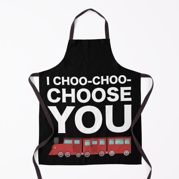 Item preview, I Choo Choo Choose You Funny Friend Mother Husband Parent Girlfriend Boyfriend Train Driver Gift designed and sold by cattiktoks1718.