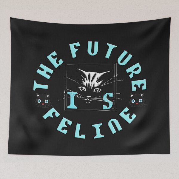 Item preview,  THE FUTURE IS FELINE FOR CATS AND KITTENS LOVER designed and sold by Ralek.