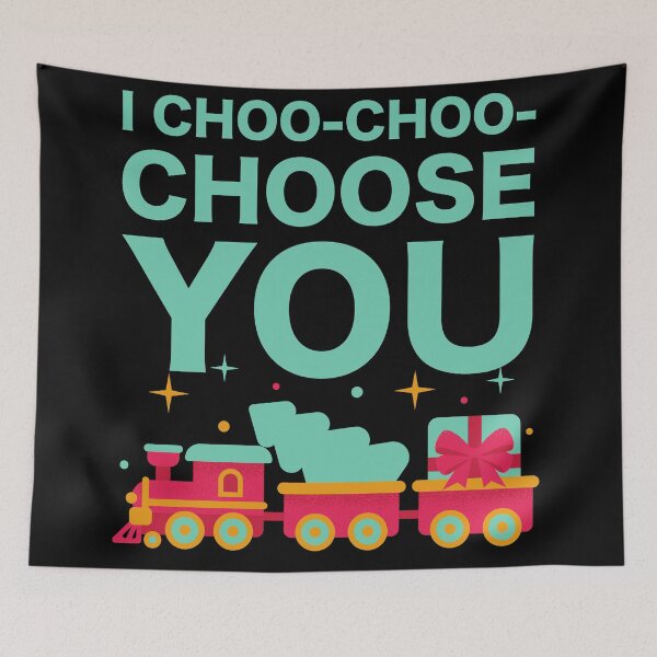 Item preview, I Choo Choo Choose You Funny Friend Mother Husband Parent Girlfriend Boyfriend Train Driver Gift  designed and sold by cattiktoks1718.