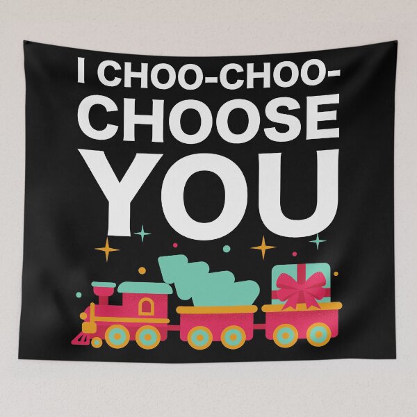 Item preview, I Choo Choo Choose You Funny Friend Mother Husband Parent Girlfriend Boyfriend Train Driver Gift  designed and sold by cattiktoks1718.