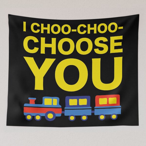 Item preview, I Choo Choo Choose You Funny Friend Mother Husband Parent Girlfriend Boyfriend Train Driver Gift  designed and sold by cattiktoks1718.