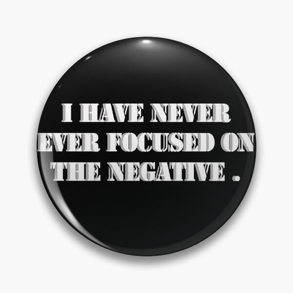 Item preview, i have never ever focused on the negative thing on my way  designed and sold by smoky3334.