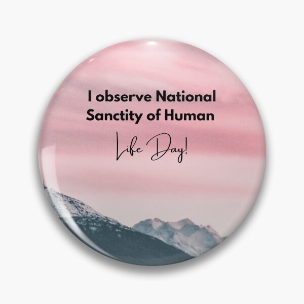 Item preview, I Observe National Sanctity of Human Life Day! Pink Sunset Mountain Background designed and sold by ChristianCoding.