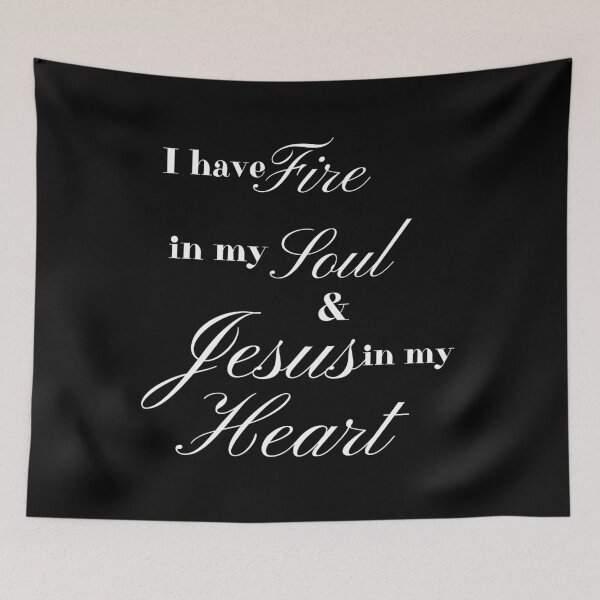 Item preview, I have fire in my soul and Jesus in my heart designed and sold by Lilaclown.