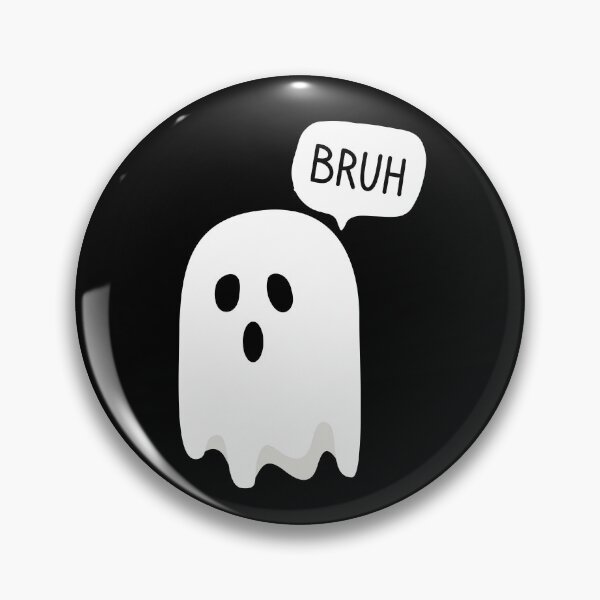 Item preview, Ghost bruh funny designed and sold by MrMouadBoughaba.
