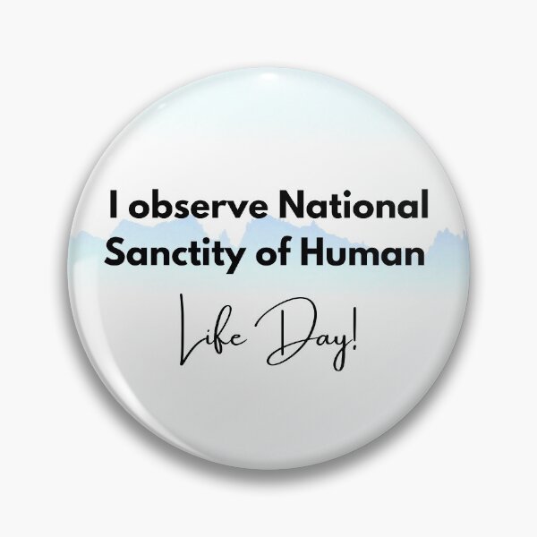Item preview, I Observe National Sanctity of Life Day! Baby-Blue Mountains Background designed and sold by ChristianCoding.