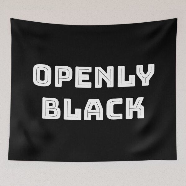 Item preview, OPENLY BLACK designed and sold by Inspirationmotivation.