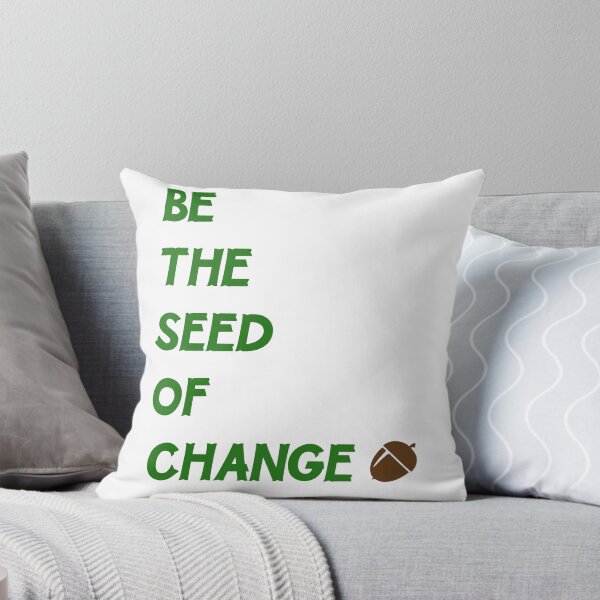 Item preview, Be The Seed Of Change designed and sold by ProjectGreen.