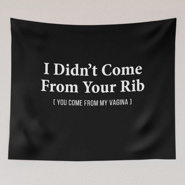 Item preview, I Didnt Come From Your Rib designed and sold by TekknoOutfits.