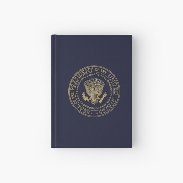 Presidential Pardons,Seal of the President of the United States,presidential seal flag,Us presidential seal Hardcover Journal