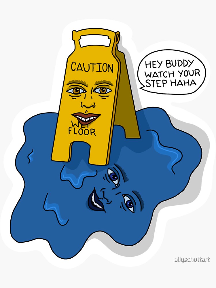 "Wet floor sign" Sticker by allyschuttart Redbubble