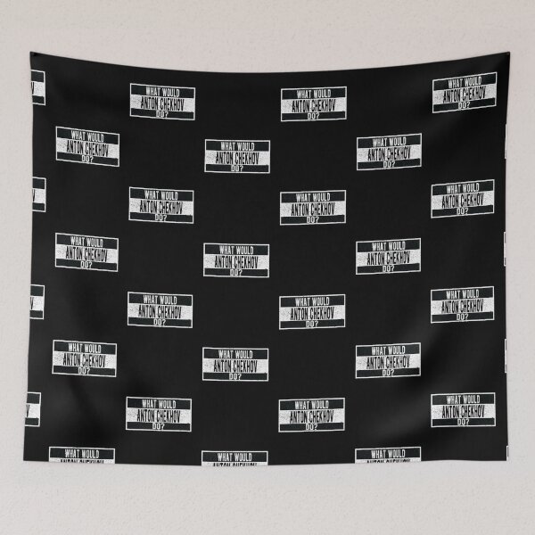 Item preview, What would Anton Chekhov do? designed and sold by lolquotes.