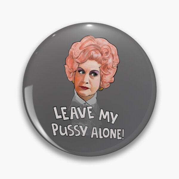 Item preview, Mrs Slocombe - leave my pussy alone! designed and sold by Shelmodine79.