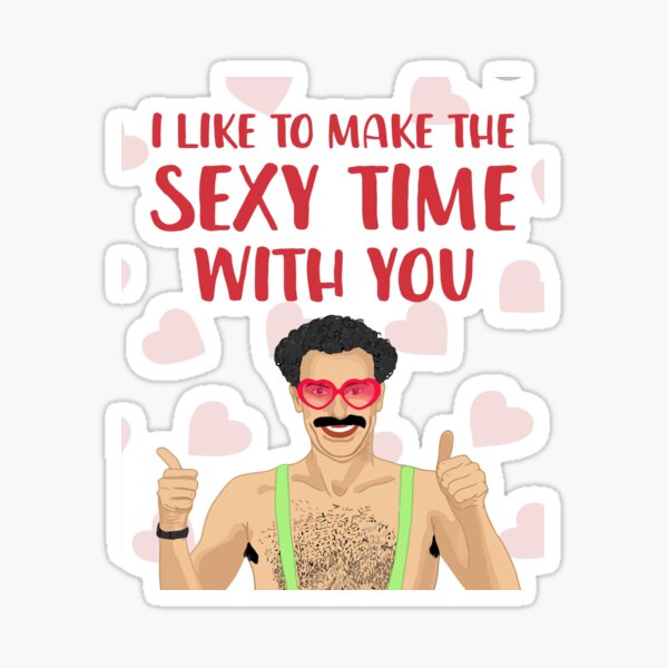 Borat Sexy Time Stickers Redbubble