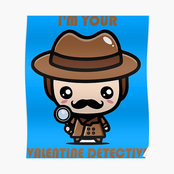 im your valentine detective Poster
