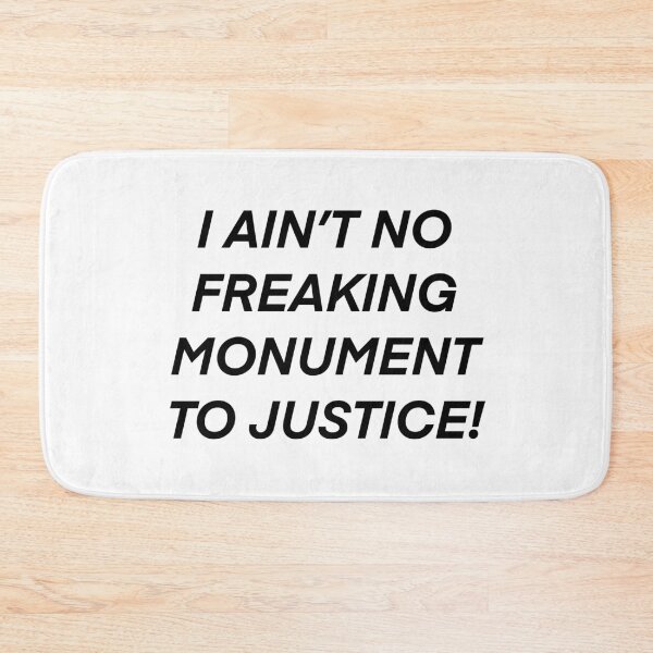 Item preview, I AIN’T NO FREAKING MONUMENT TO JUSTICE! Moonstruck Quote designed and sold by Fiona Gray.
