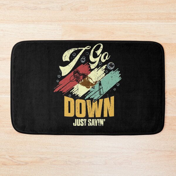 Item preview, I Go Down Just Saying Scuba Diving designed and sold by BaseStore.