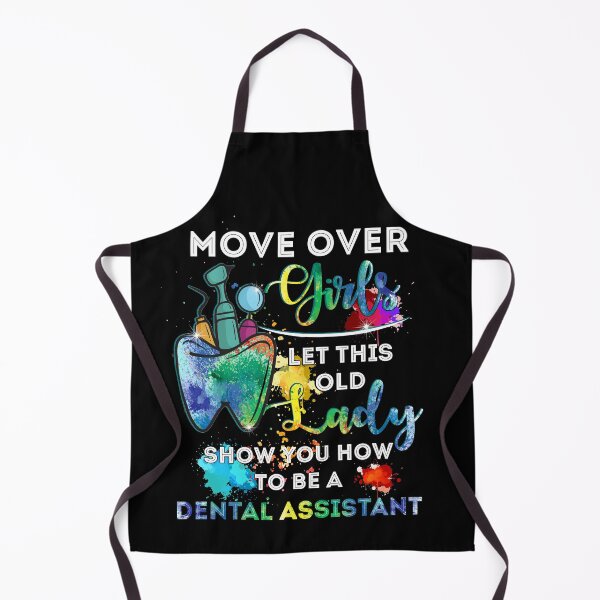 Item preview, Move Over Girls Let This Old Lady Show You How To Be A Dental Assistant designed and sold by BaseStore.