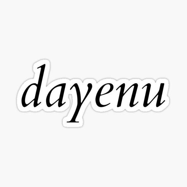 dayenu Sticker