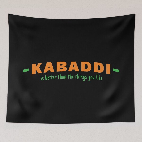 Item preview, Kabaddi is Better Than the Things You Like designed and sold by DnlDesigns.