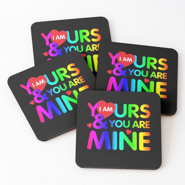 Item preview, i am yours and you are mine designed and sold by Gloria312.