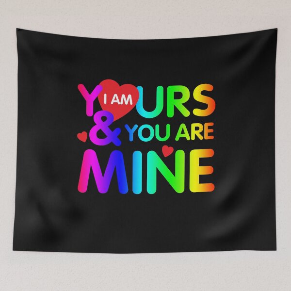 Item preview, i am yours and you are mine designed and sold by Gloria312.